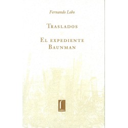 Traslados/ El expediente Baunman