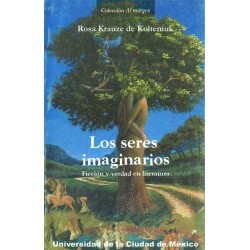 Los seres imaginarios. Ficción y verdad en la literatura.