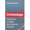 Criminología: introducción al estudio de la conducta antisocial