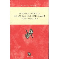 Discurso acerca de las pasiones del amor y otros opúsculos