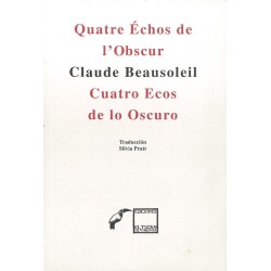 Cuatro ecos de lo oscuro. Quatre échos de lobscur