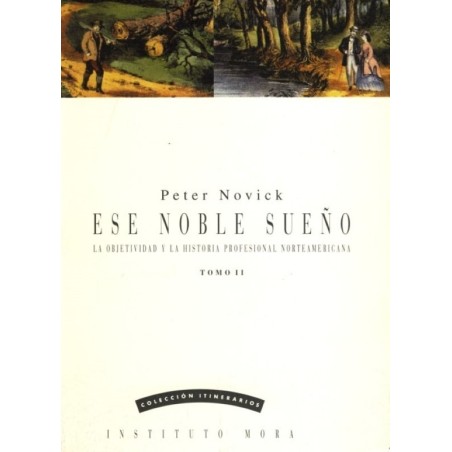 Ese noble sueño II: la objetividad y la historia profesional norteamericana