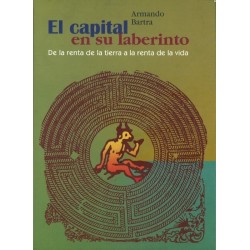 El capital en su laberinto. De la renta de la tierra a la renta de la vida