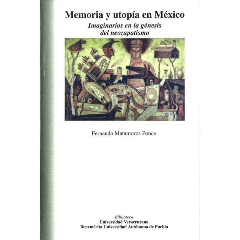 Memoria y utopía en México. Imaginarios en la génesis del neozapatismo