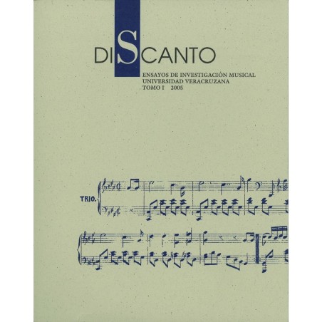 Discanto. Ensayos de investigación musical. Tomo I. 2005