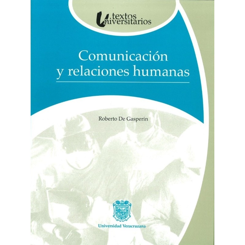 Comunicación y relaciones humanas (Textos universitarios)