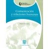 Comunicación y relaciones humanas (Textos universitarios)
