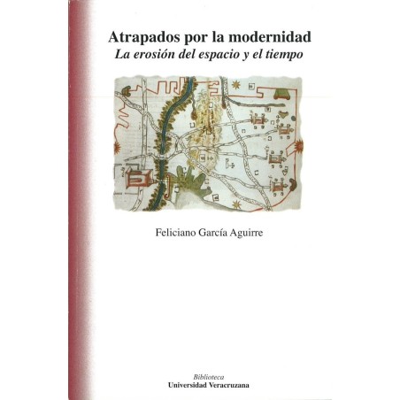 Atrapados por la modernidad La erosión del espacio y el tiempo