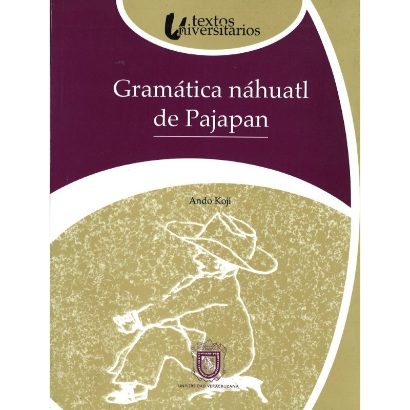 Gramática náhuatl de Pajapan (Textos universitarios)