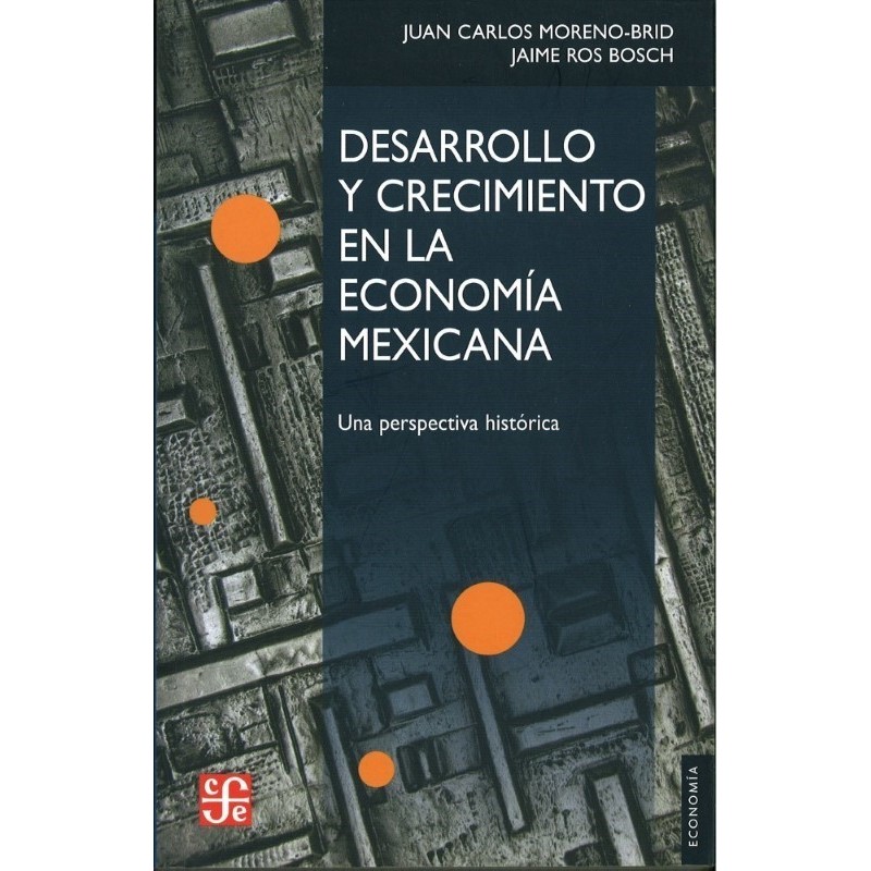 Desarrollo y crecimiento en la economía mexicana