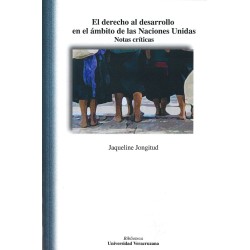 El derecho al desarrollo en el ámbito de las Naciones Unidas. Notas críticas