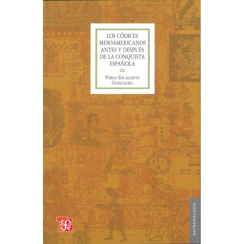 Los códices mesoamericanos antes y después de la conquista española.