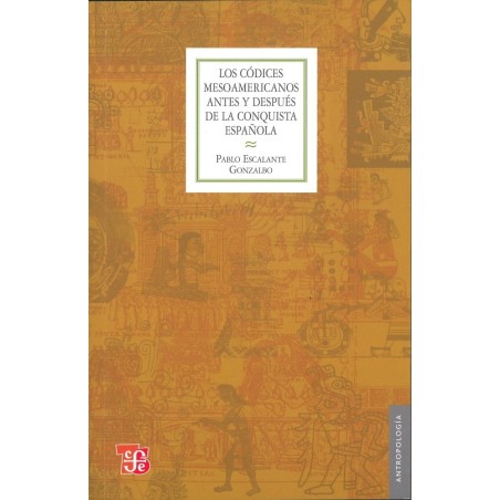 Los códices mesoamericanos antes y después de la conquista española.