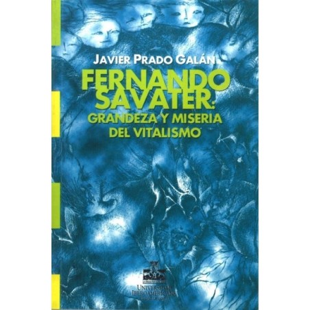 Fernando Savater: grandeza y miseria del vitalismo