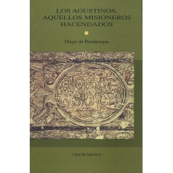 Los agustinos, aquellos misioneros hacendados