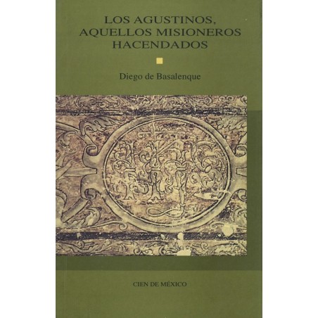 Los agustinos, aquellos misioneros hacendados