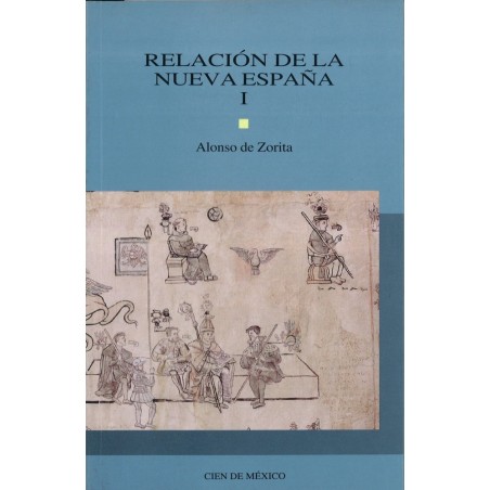 Relación de la Nueva España I