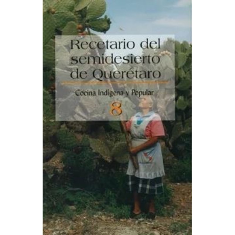 Recetario del semidesierto de Querétaro