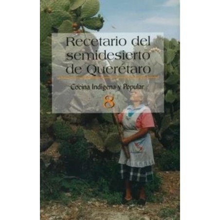 Recetario del semidesierto de Querétaro
