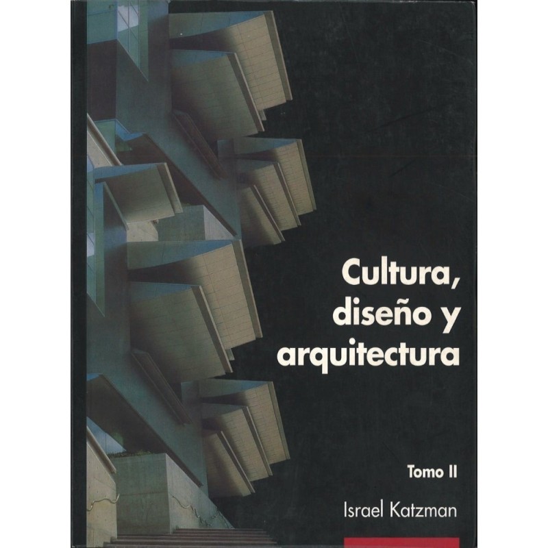 Cultura, diseño y arquitectura. Tomo II