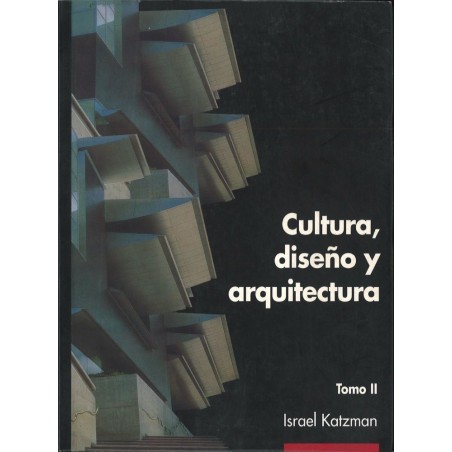 Cultura, diseño y arquitectura. Tomo II