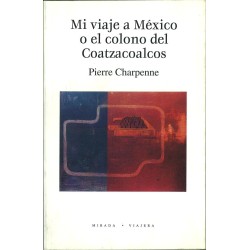 Mi viaje a México o el colono del Coatzacoalcos