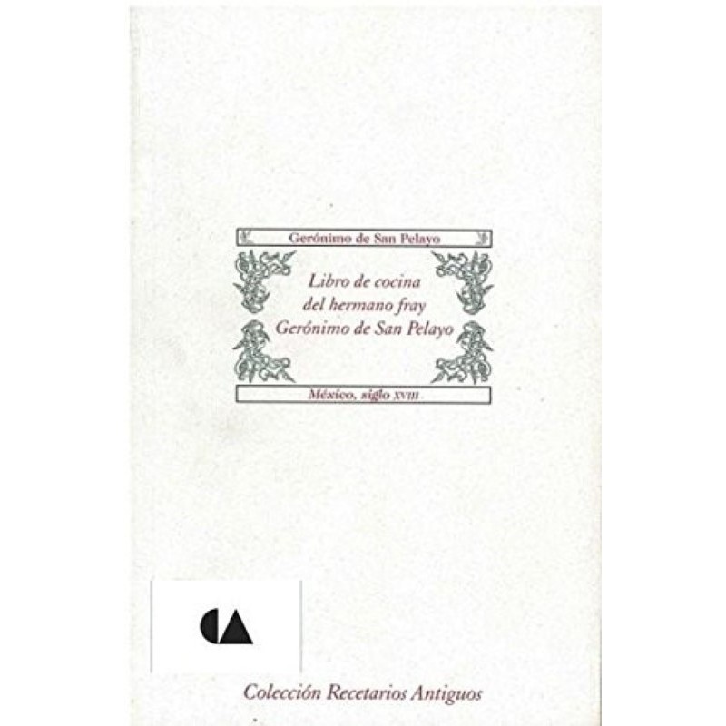 Libro de la cocina del hermano fray Gerónimo de San Pelayo