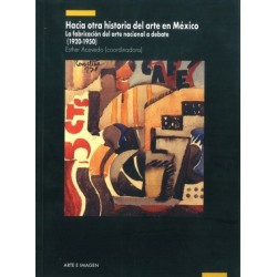 Hacia otra historia del arte en México Tomo III.