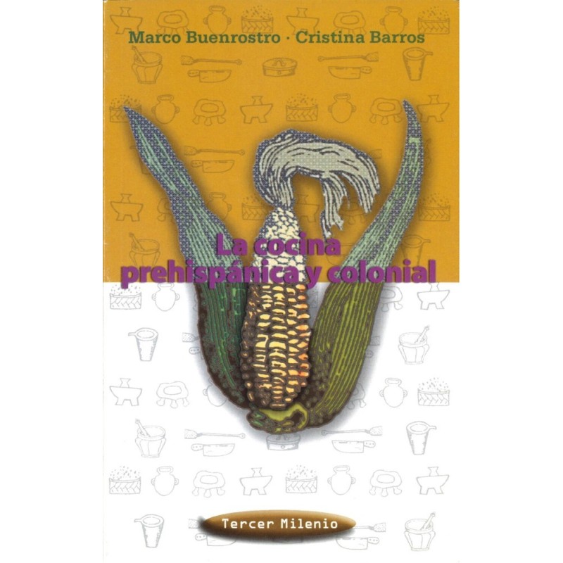 La cocina prehispánica y colonial