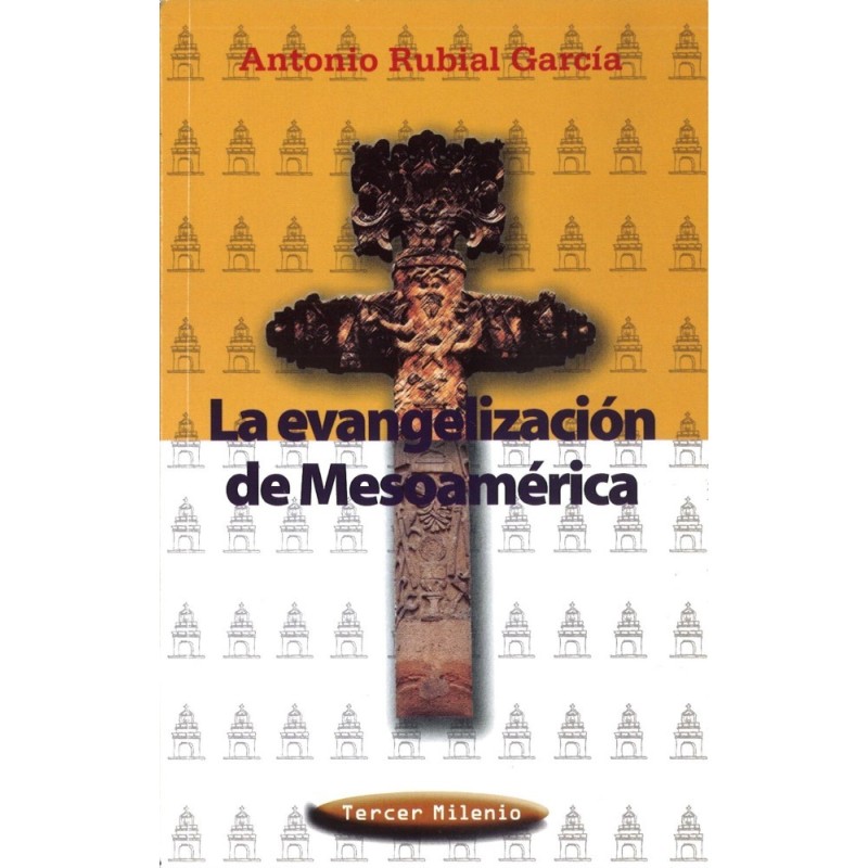 La evangelización de Mesoamérica