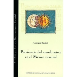 Pervivencia del mundo azteca en el México virreinal.
