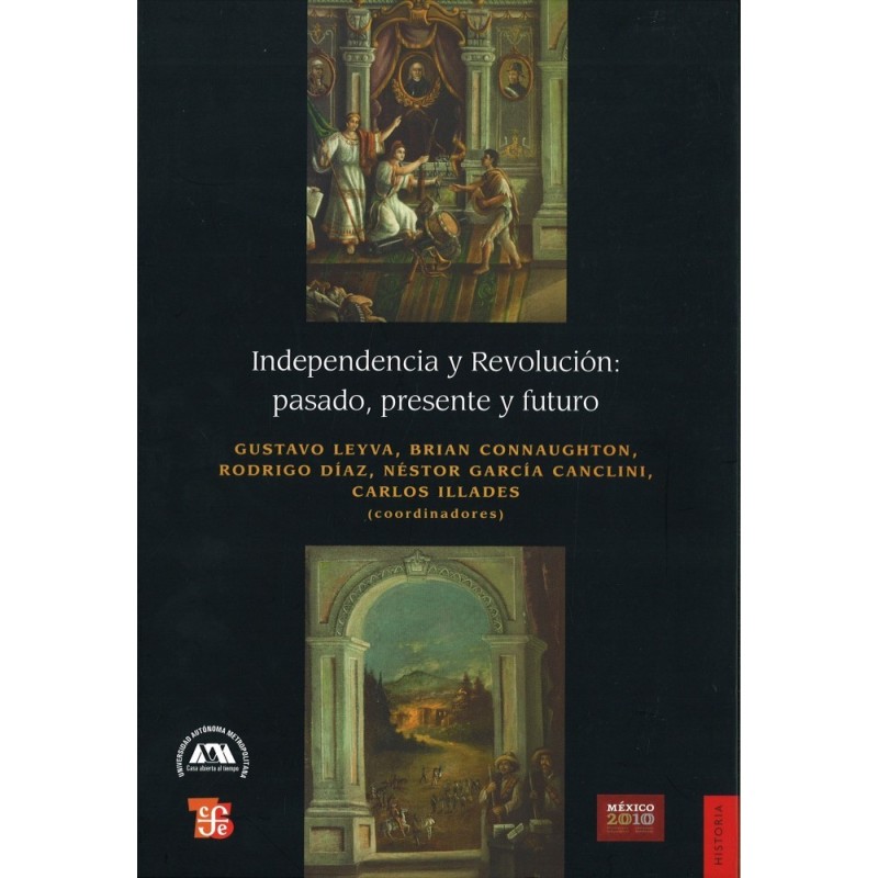 Independencia y revolución: pasado, presente y futuro
