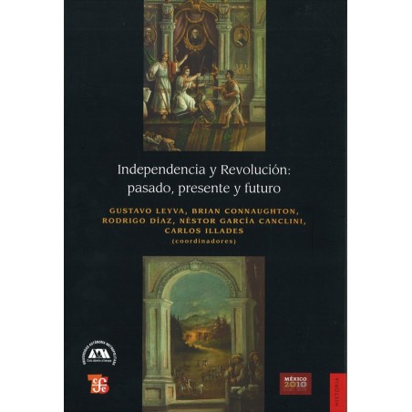 Independencia y revolución: pasado, presente y futuro
