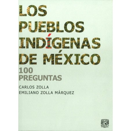 Los pueblos indígenas de México. 100 preguntas.