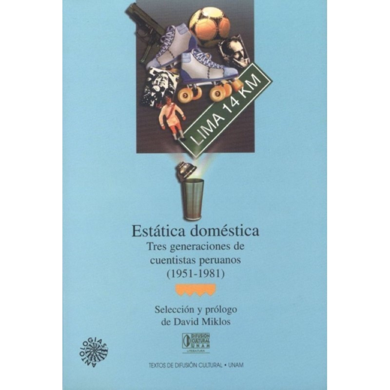 Estática doméstica: tres generaciones de cuentistas peruanos (1951-81)