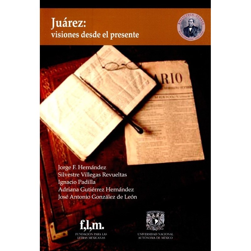Juárez: visiones desde el presente