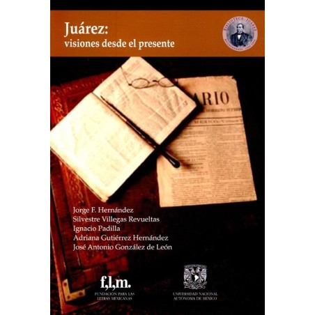 Juárez: visiones desde el presente