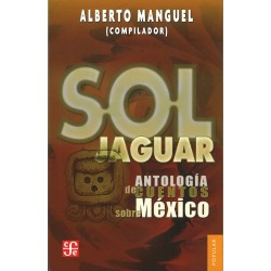 Sol jaguar: antología de cuentos sobre México