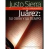 Juárez: su obra y su tiempo