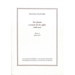 Sor Juana a través de los siglos. Tomo 2 (1853-1910)