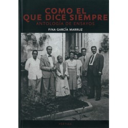 Como el que dice siempre. Antología de ensayos
