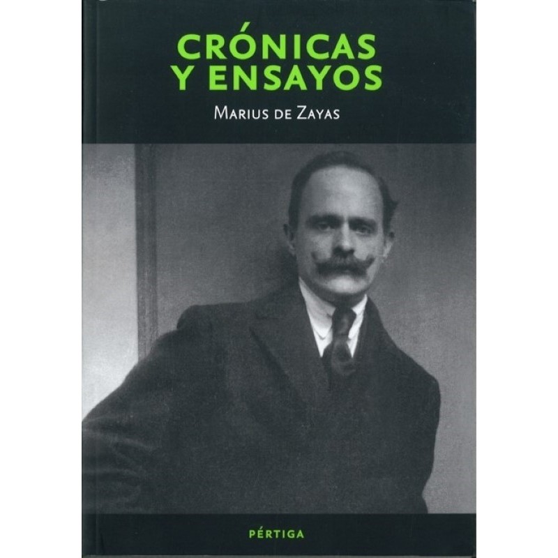 Crónicas y ensayos: Nueva York y París, 1909-1911