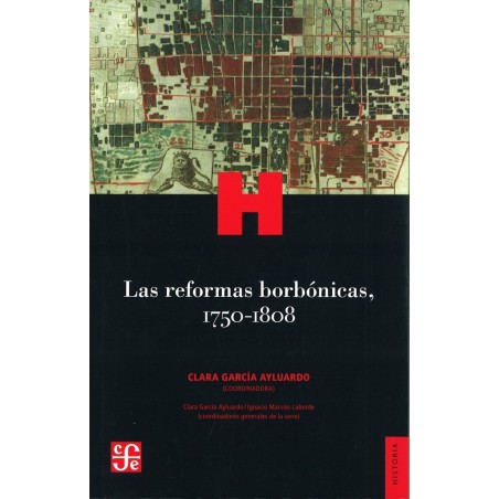 Las reformas borbónicas, 1750-1808