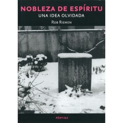 Nobleza de espíritu. Una idea olvidada.