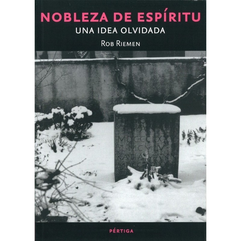 Nobleza de espíritu. Una idea olvidada.