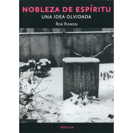 Nobleza de espíritu. Una idea olvidada.