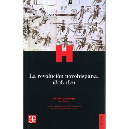 La revolución novohispana, 1808-1821