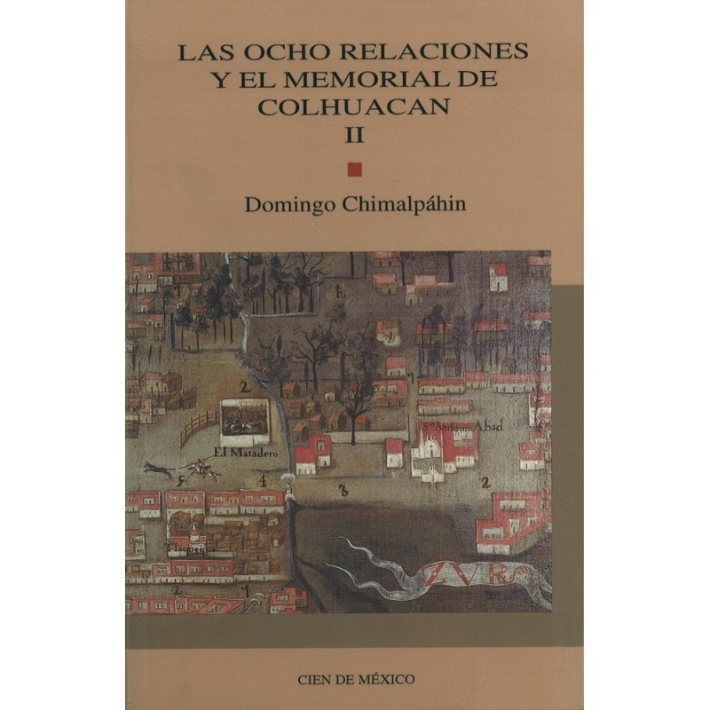Las ocho relaciones y el memorial de Colhuacán, II