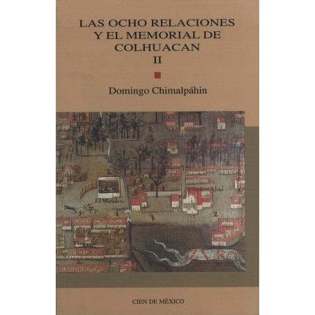 Las ocho relaciones y el memorial de Colhuacán, II