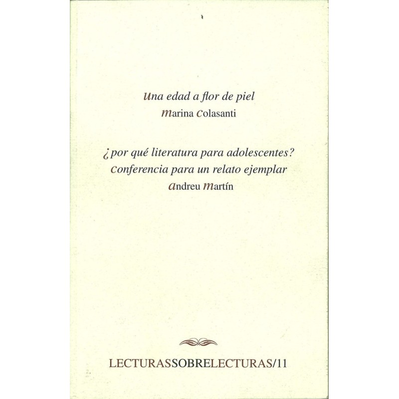 Una edad a flor de piel / ¿Por qué literatura para adolescentes?